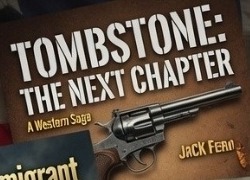 Tombstone: The Next Chapter — A Western Saga, by Jack Ferm